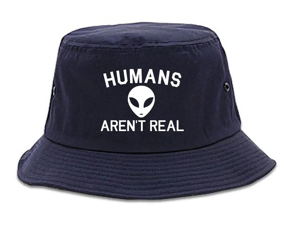 Humans Arent Real Alien Mens Bucket Hat