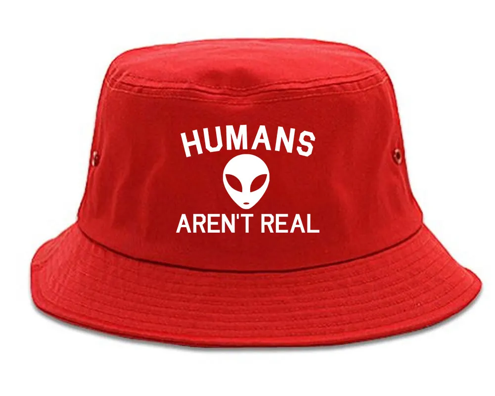 Humans Arent Real Alien Mens Bucket Hat