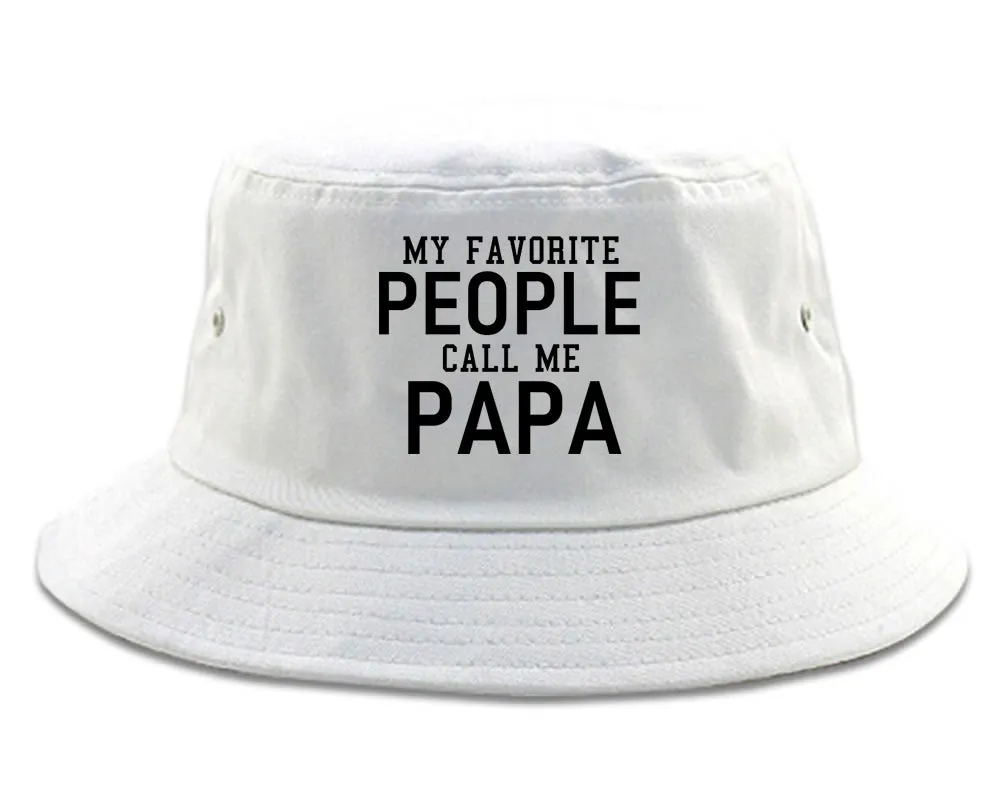My Favorite People Call Me Papa Father Dad Mens Bucket Hat
