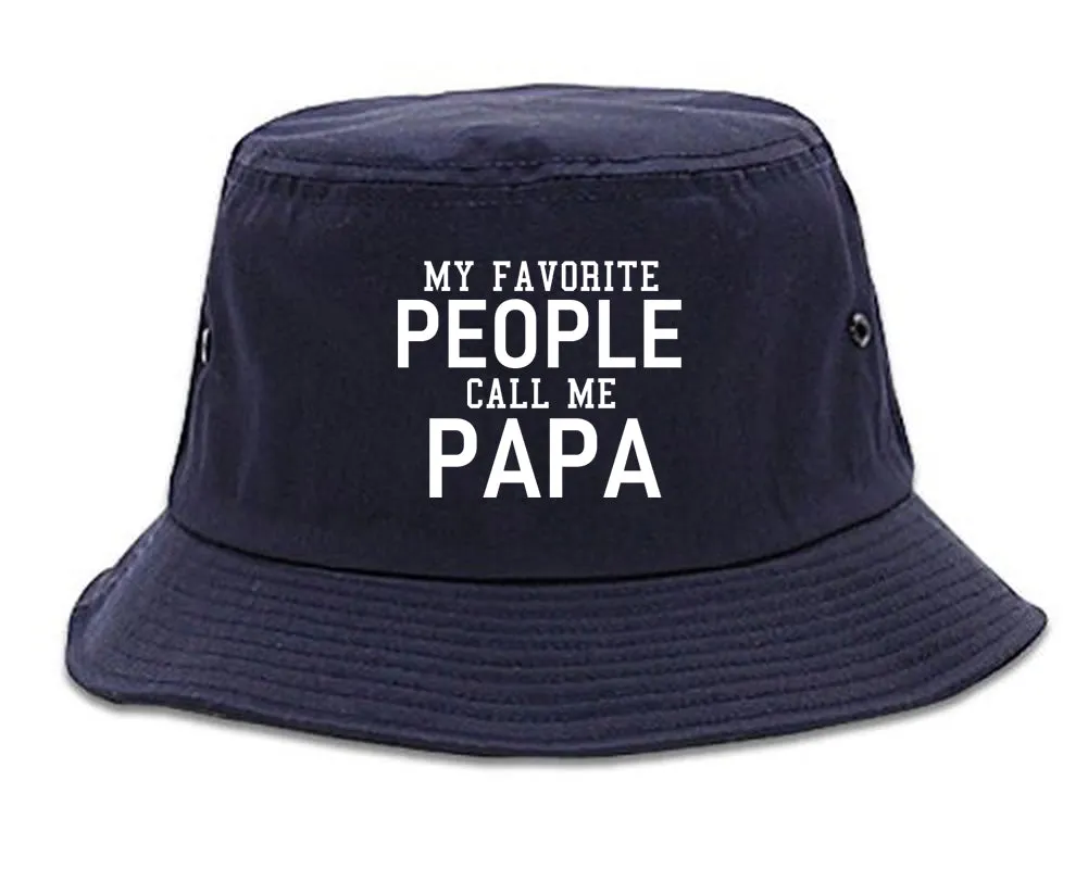 My Favorite People Call Me Papa Father Dad Mens Bucket Hat