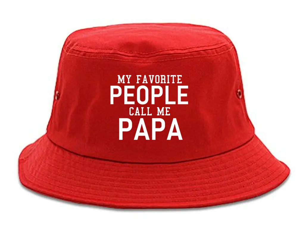 My Favorite People Call Me Papa Father Dad Mens Bucket Hat