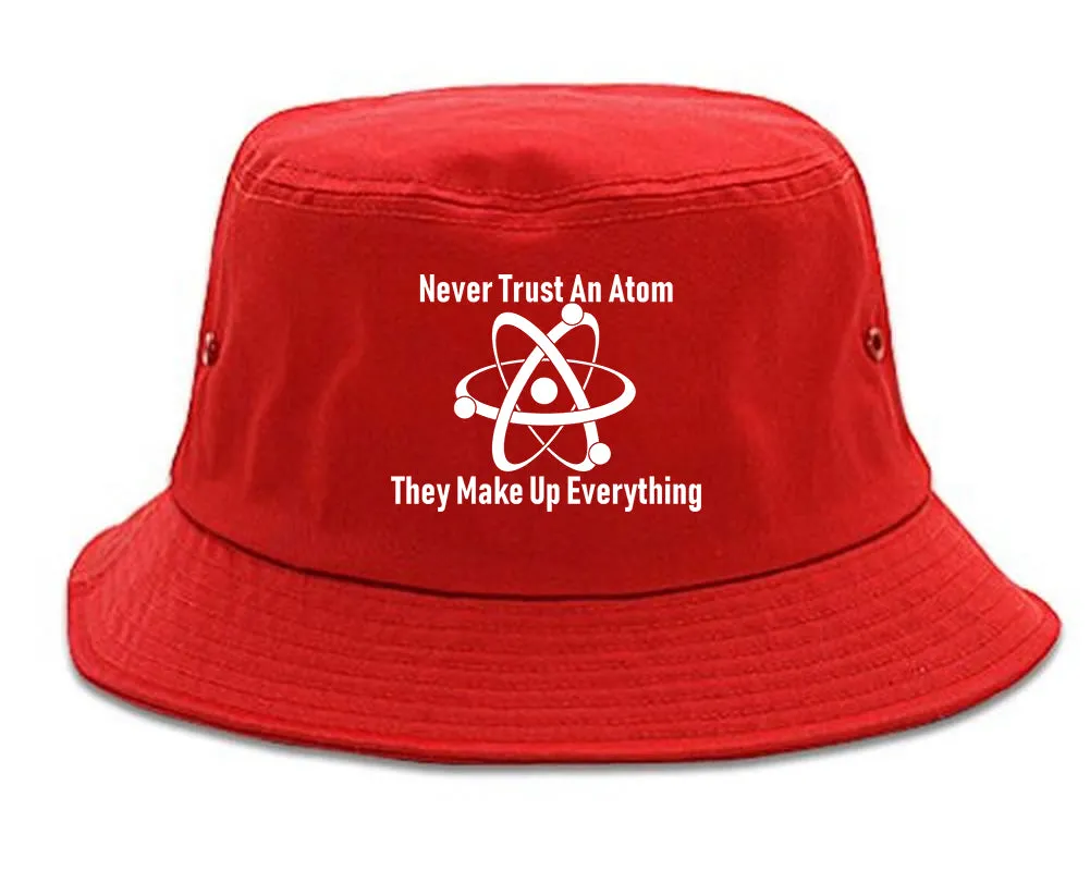 Never Trust An Atom They Make Up Everything Funny Mens Bucket Hat