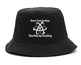 Never Trust An Atom They Make Up Everything Funny Mens Bucket Hat
