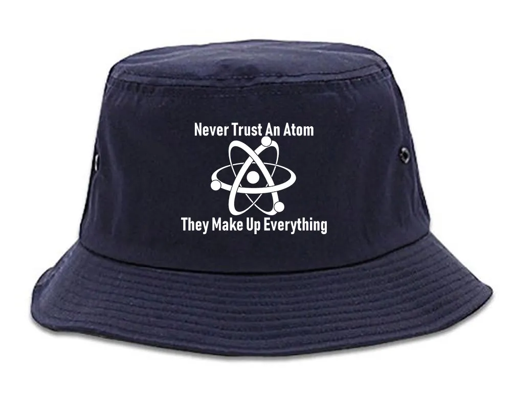 Never Trust An Atom They Make Up Everything Funny Mens Bucket Hat