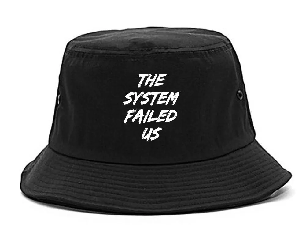 The System Failed Us Mens Bucket Hat