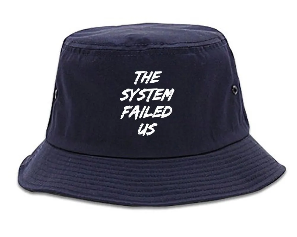 The System Failed Us Mens Bucket Hat